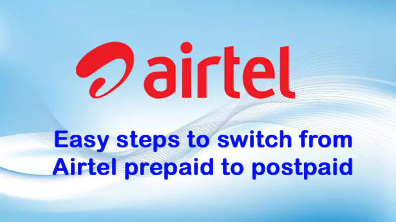 Airtel prepaid to postpaid